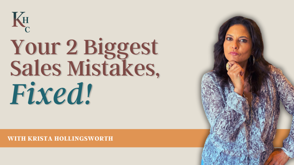 Your 2 Biggest Sales Mistakes, Fixed!